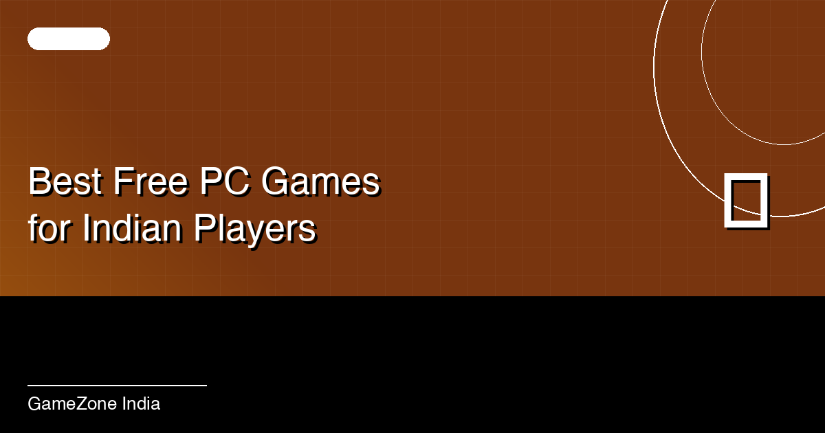 The Best Free PC Games to Play in India (2026)