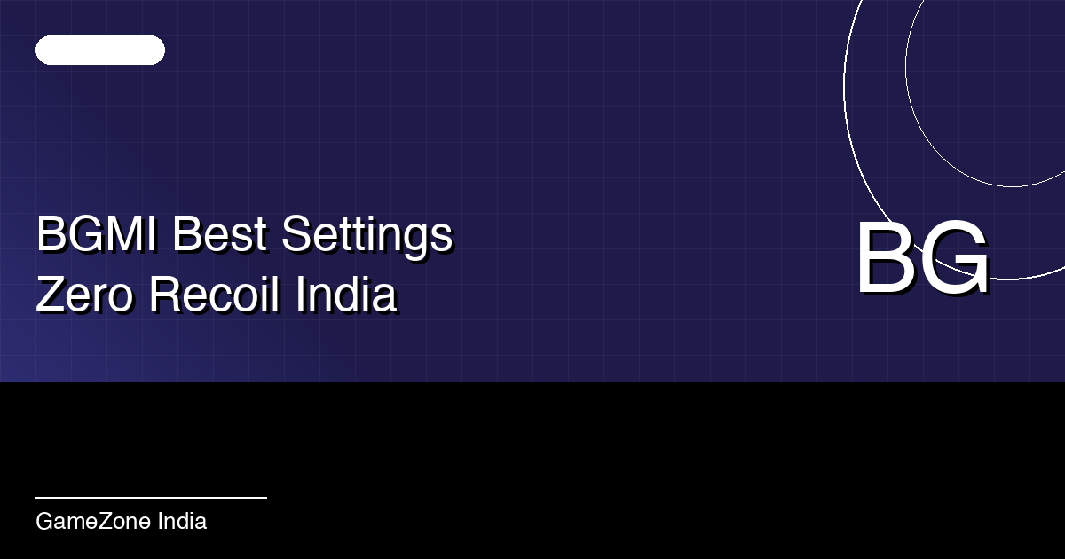 The Best BGMI Settings in India (2026): Max FPS & Zero Recoil