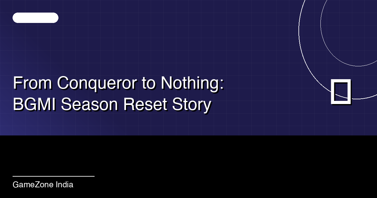 From Conqueror to Nothing — My BGMI Season Reset Story