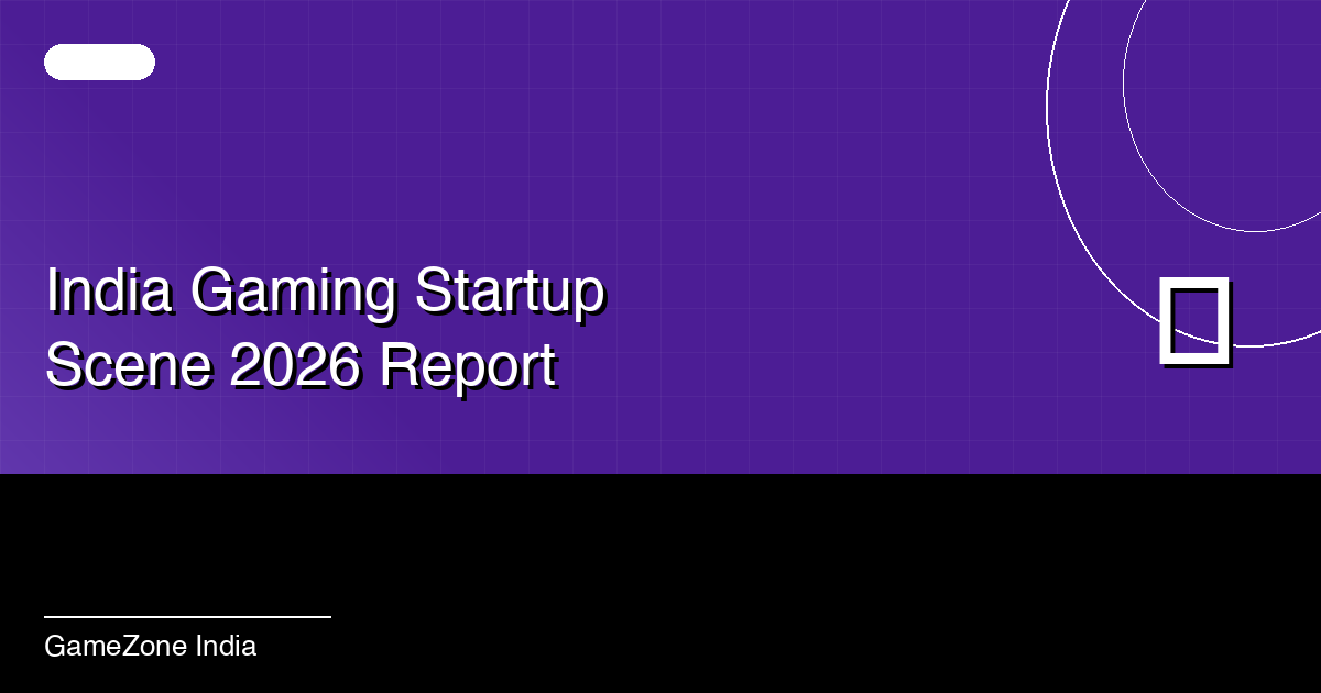 Inside the Indian Gaming Startup Ecosystem in 2026