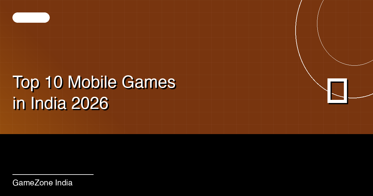 Top 10 Mobile Games in India 2026: Best Games to Play Right Now